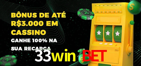 33win bet melhor bônus de depósito